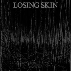Losing Skin : Winter 2012 Losing Skin : Winter 2012